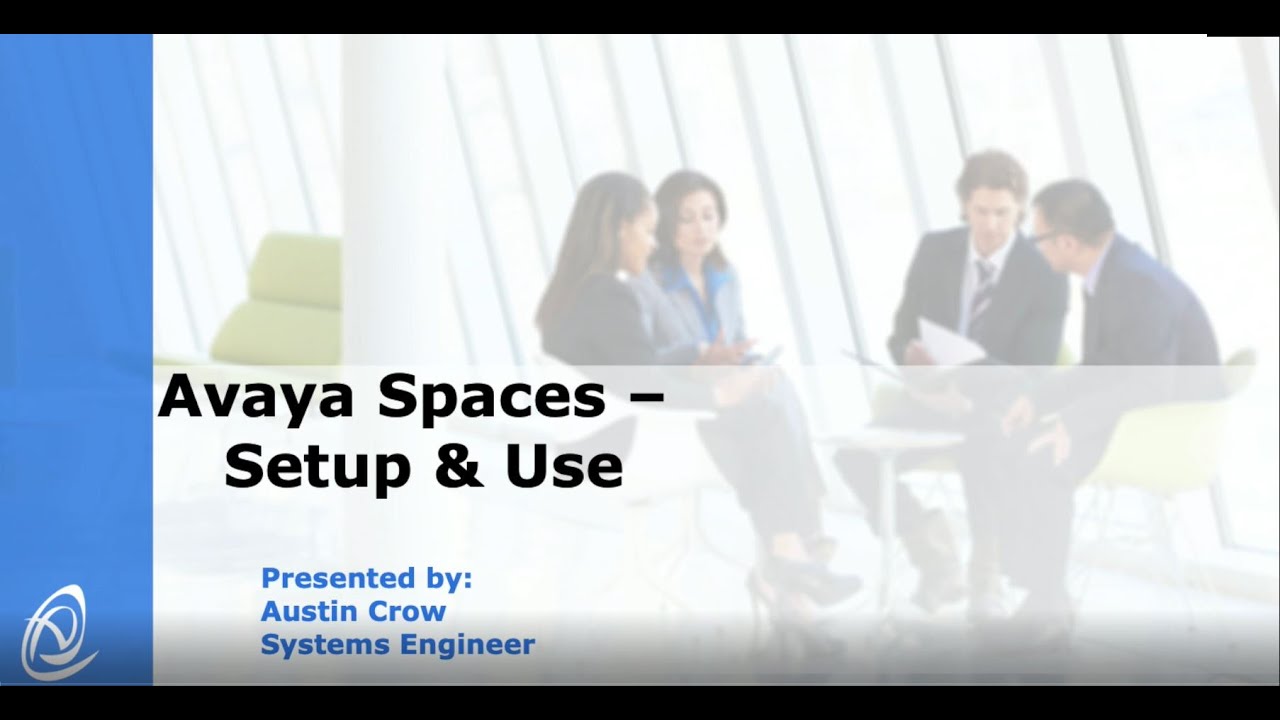 Avaya Spaces Set Up & Use