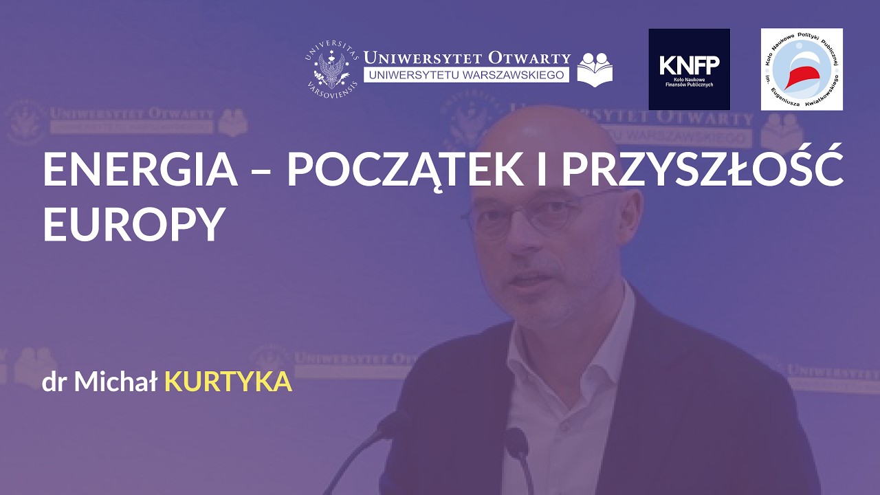 Energia - początek i przyszłość Europy - wykład UOUW