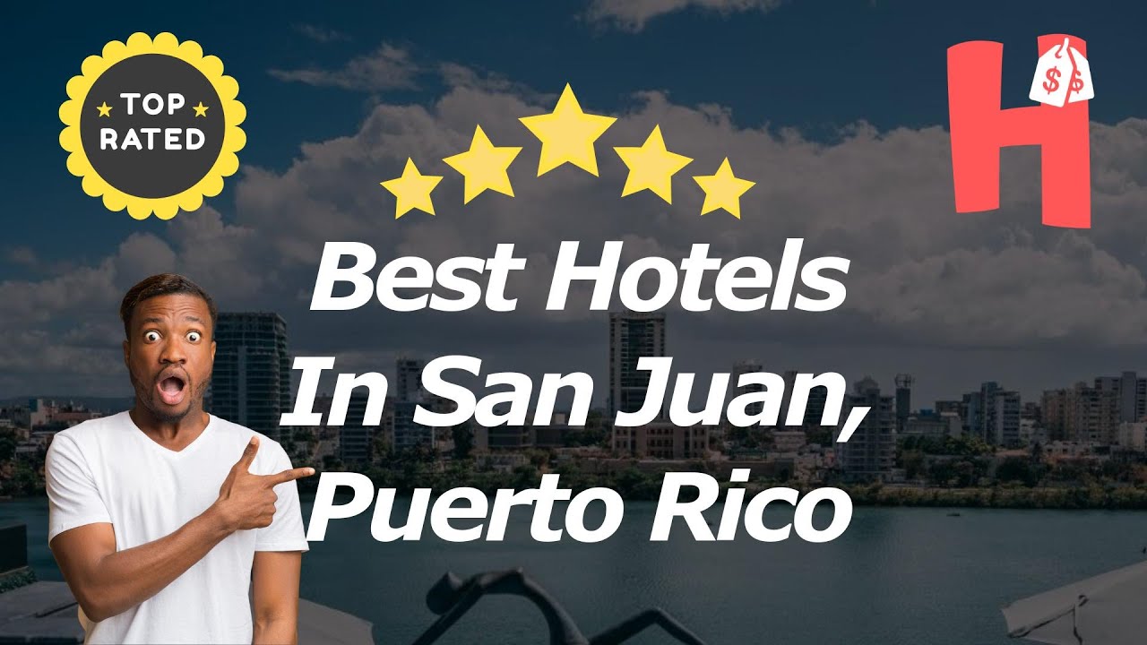 Best Hotels In San Juan, Puerto Rico