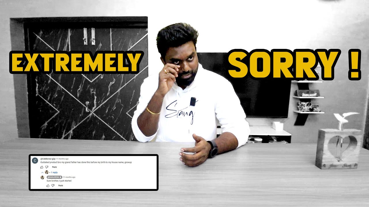 Extremely Sorry . . . That One Comment ! !