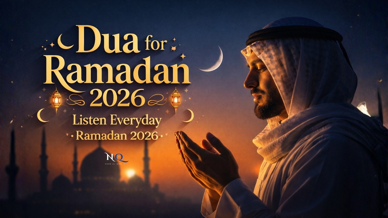 RAMADAN 2026 🌙 Most Powerful Quran & Duas | Listen Daily for Barakah & Mercy