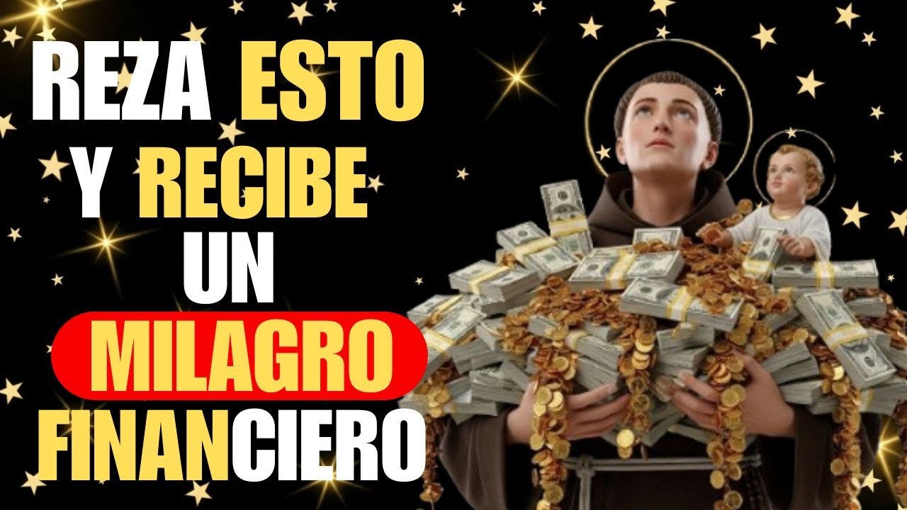 Oración Poderosa Mucho Dinero Aparece Hoy Mismo Desde Donde Menos Esperas 💰 Reza A San Antonio