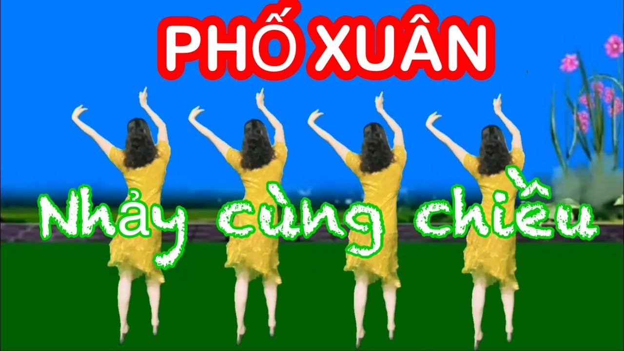 PHỐ XUÂN / NHẢY CÙNG CHIỀU / NHẠC TẾT SÔI ĐỘNG