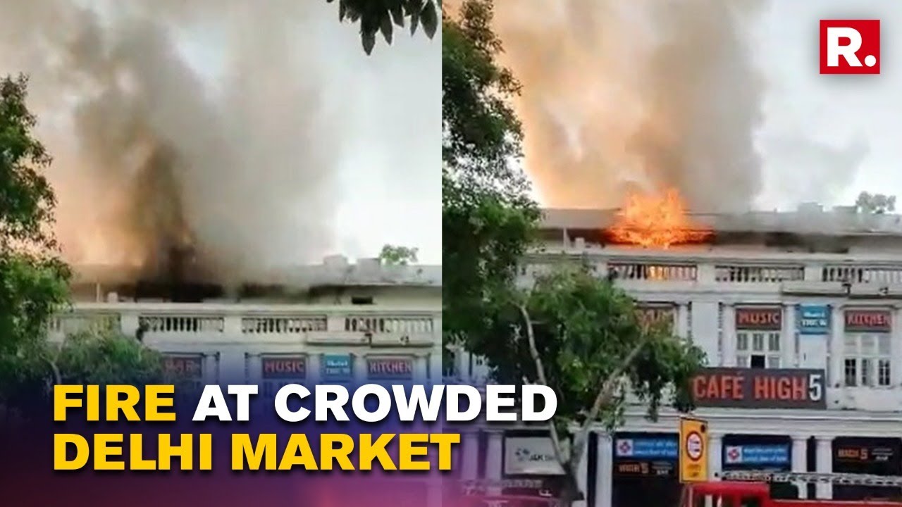 Massive Fire In Delhi's Connaught Place; 6 Fire Tenders Rushed To Spot, No Causalities Reported Yet
