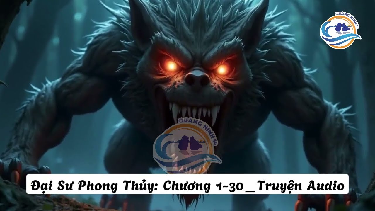 Tập 1: ĐẠI SƯ PHONG THỦY _ Chương 1-30 _ Truyện hay KHÔNG QUẢNG CÁO [QN14 Review]