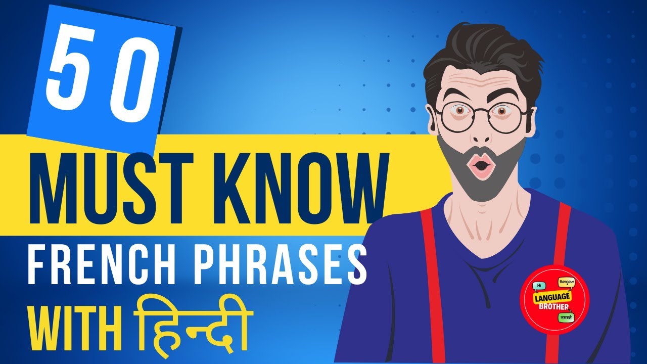 Learn 50 Must Know French Phrases with Hindi,  Learn French in Hindi,  #Languagebrother
