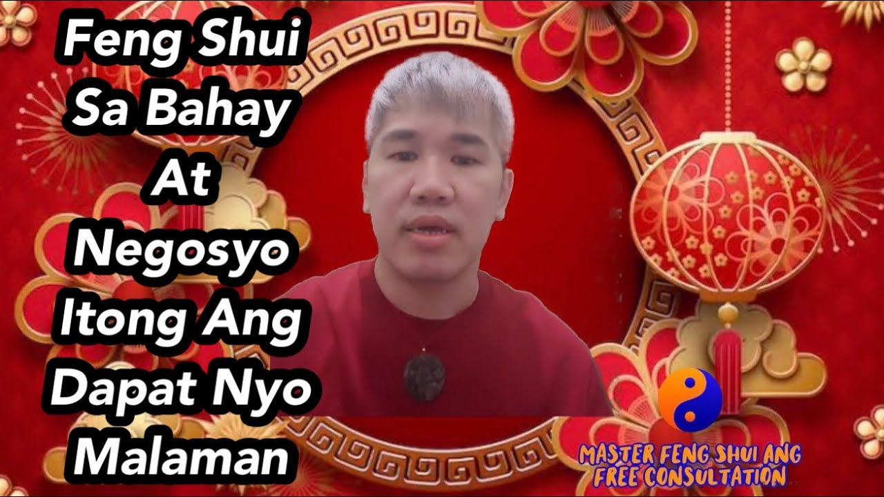 Feng Shui Sa Bahay At Negosyo - Itong Ang Dapat Nyo Malaman 