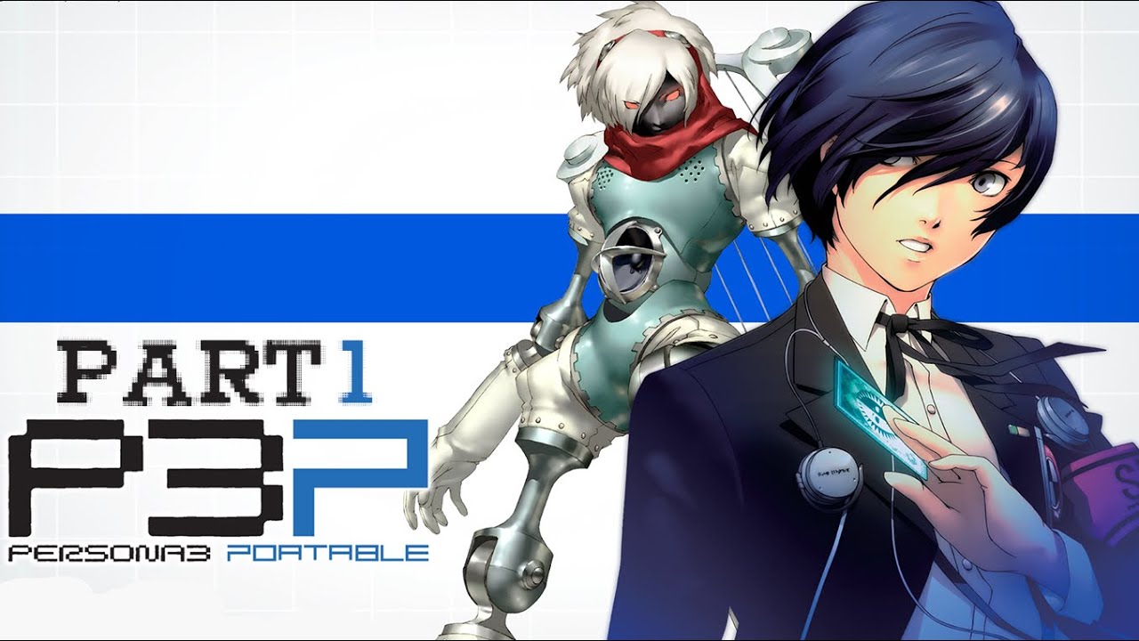 S.E.E.S & the Dark Hour | Persona 3 Portable Pt. 1
