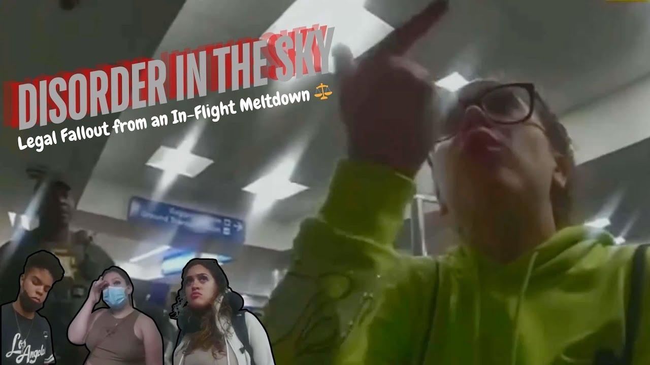 ⚖️ Disorder in the Sky: Legal Fallout from an In-Flight Meltdown
