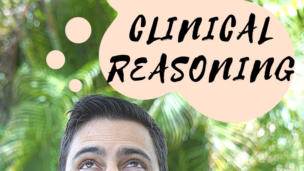 CLINICAL REASONING: How to Think Like an OT! Reviewing the Types of Clinical Reasoning OTs Use.