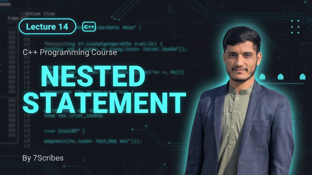 Nested Statements in C++ Explained | Nested If & Switch | C++ Course Lecture 14