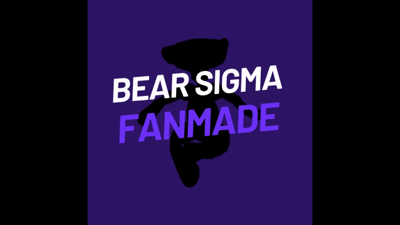 You're Mine (Map Track) - BEAR SIGMA FANMADE OST