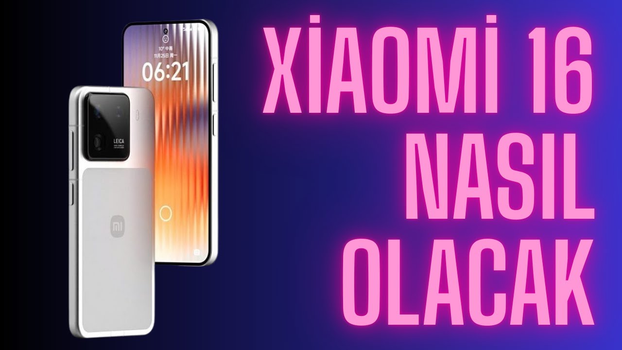 Xiaomi 16 Nasıl Olacak?
