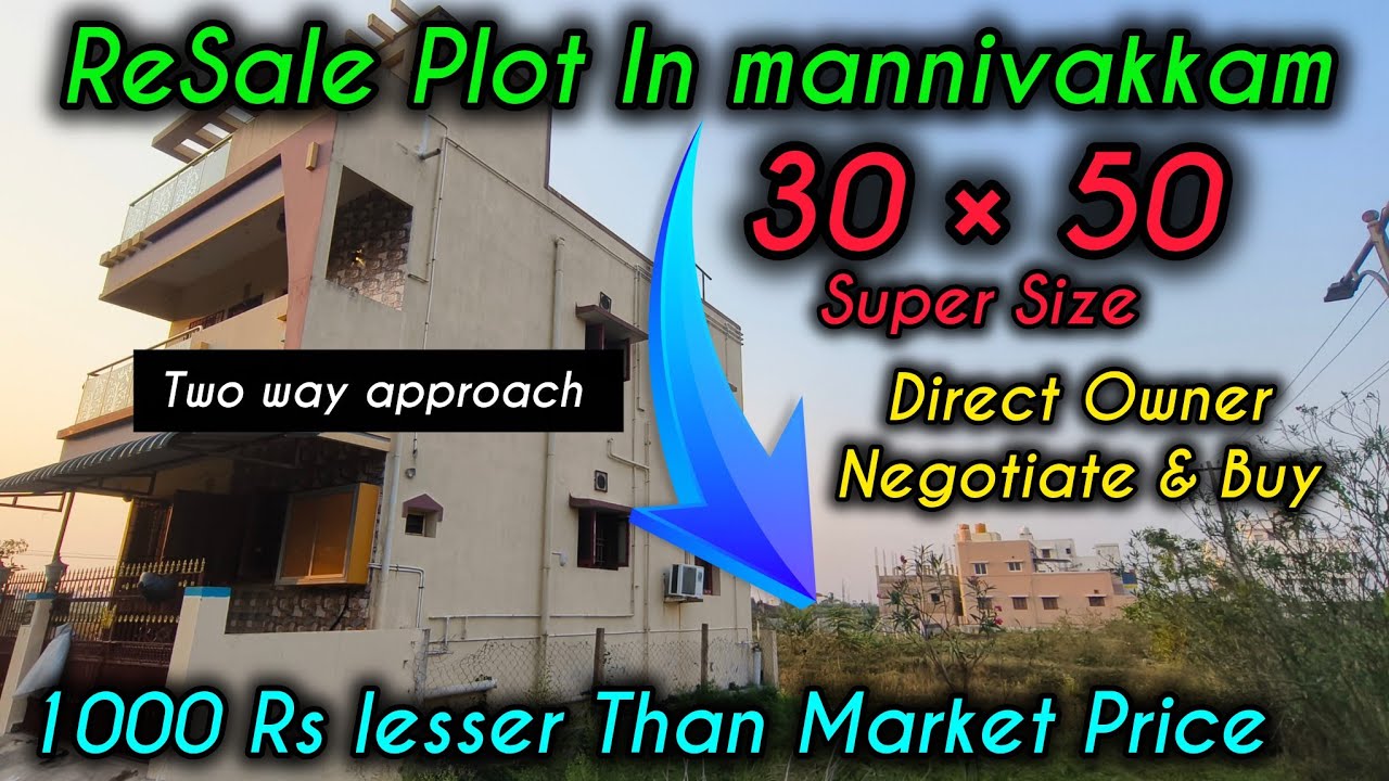 🏡30&times;50 ReSale Plot in Mannivakkam | 1000Rs lesser Than Actual cost | Direct Owner Urgent Sale 