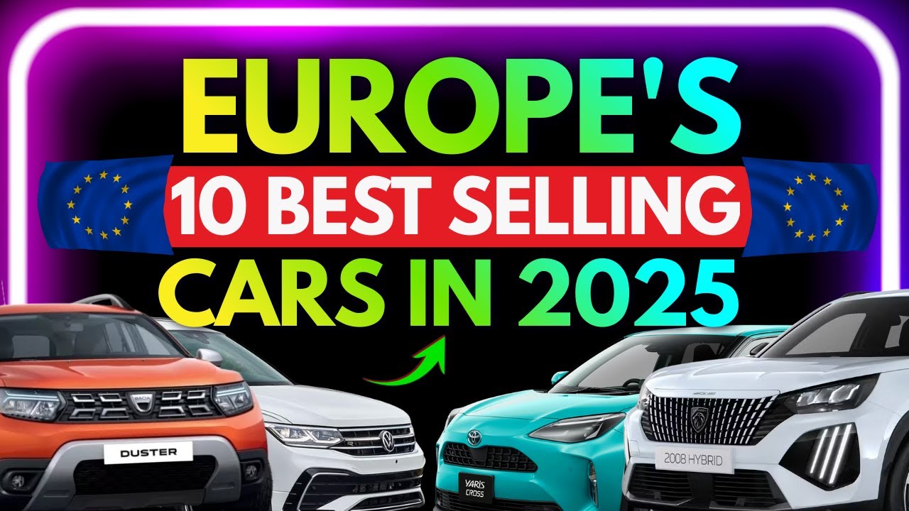 Top 10 Best Selling Cars in Europe in 2025 - Tesla Falls, But Still No.1 EV