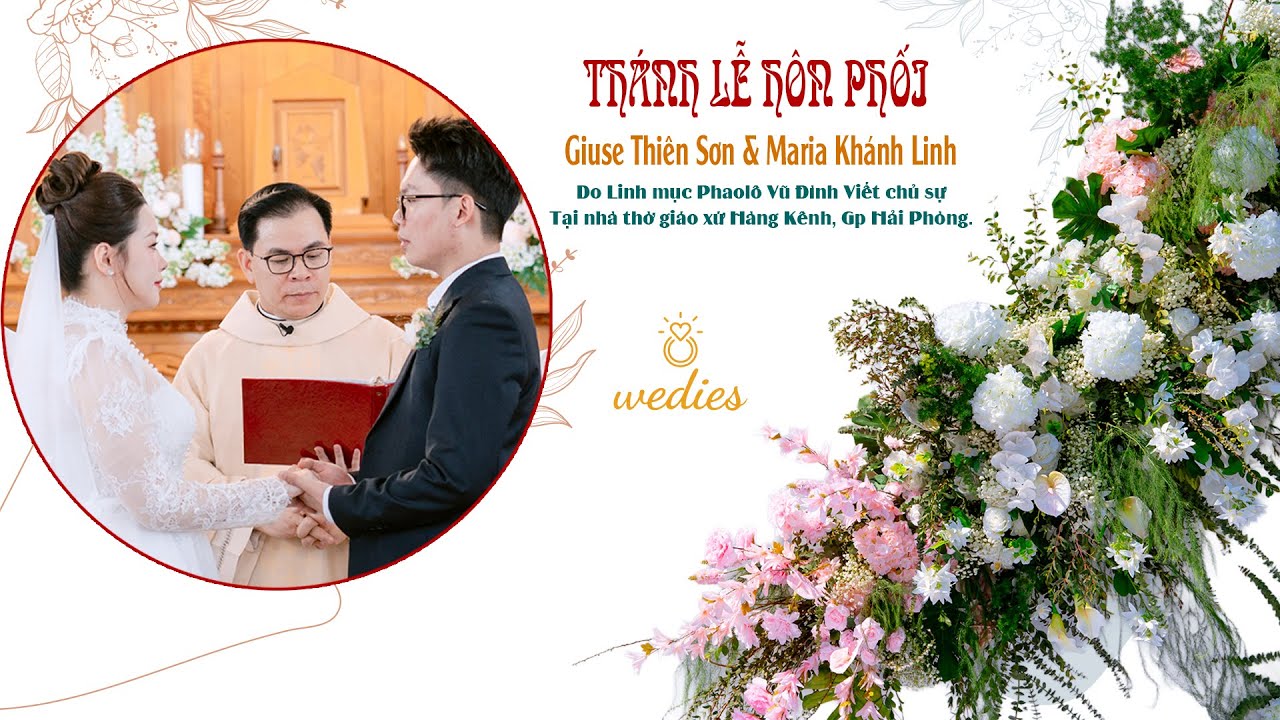 THÁNH LỄ HÔN PHỐI GIUSE PHẠM THIÊN SƠN & MARIA PHẠM KHÁNH LINH, GX HÀNG KÊNH