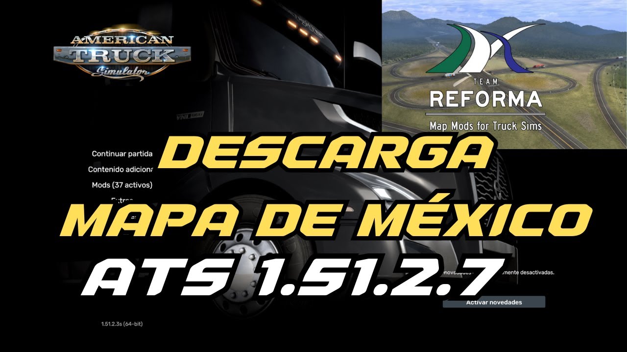 ATS 1.51.2.7 | Descarga MAPA MÉXICO de Team Reforma GRATIS