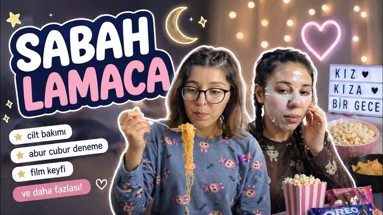 KARDEŞİMLE SABAHLAMACA | Cilt bakımı, aburcubur deneme, noodle… @sinemgull 