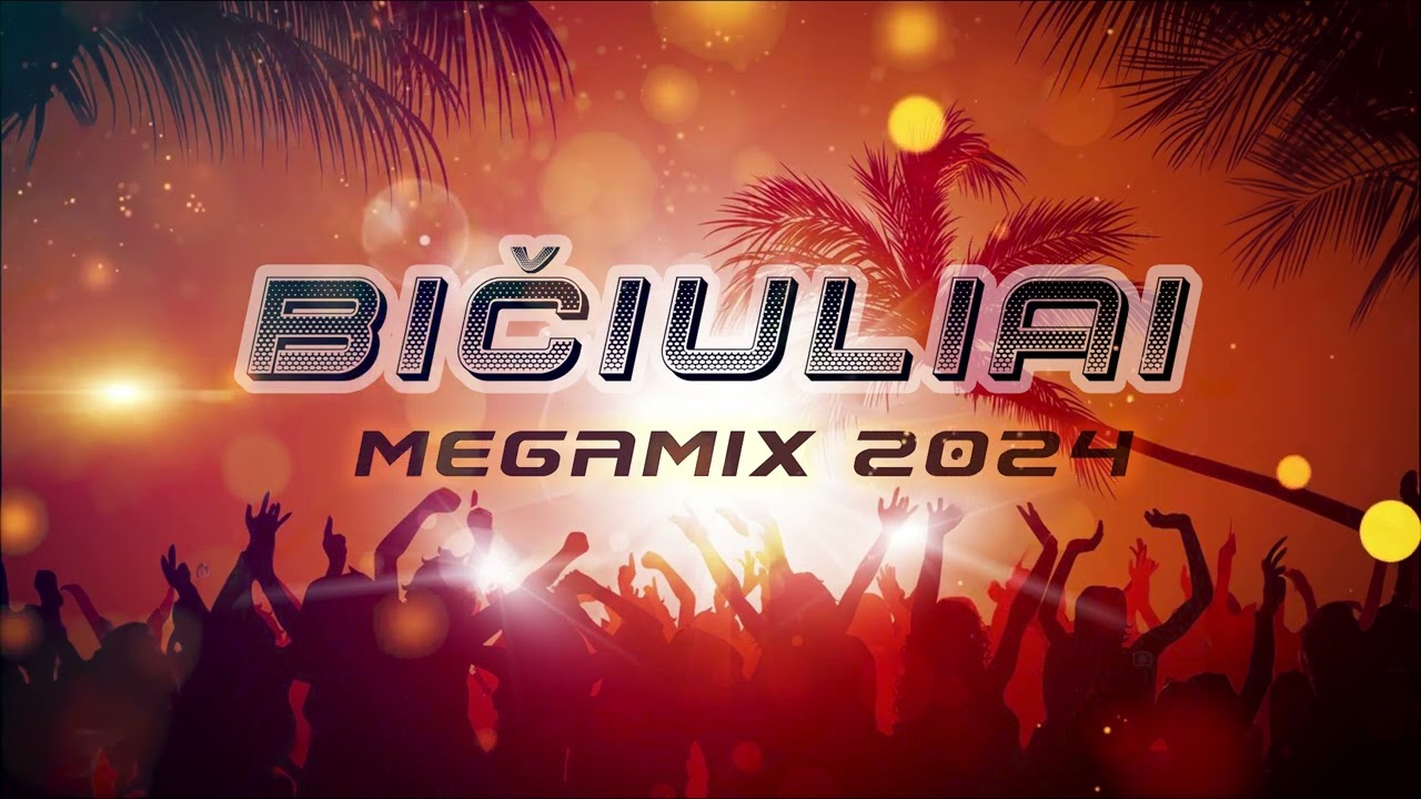 BIČIULIAI ✦ MEGAMIX✦2024✦ PARTY✦MIX