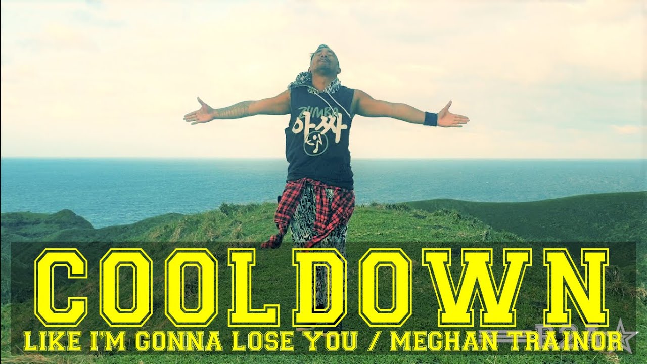 [LIKE I'M GONNA LOSE YOU / Meghan Trainor] [Cooldown / Zumba®] [Region 2 All Stars / PH]