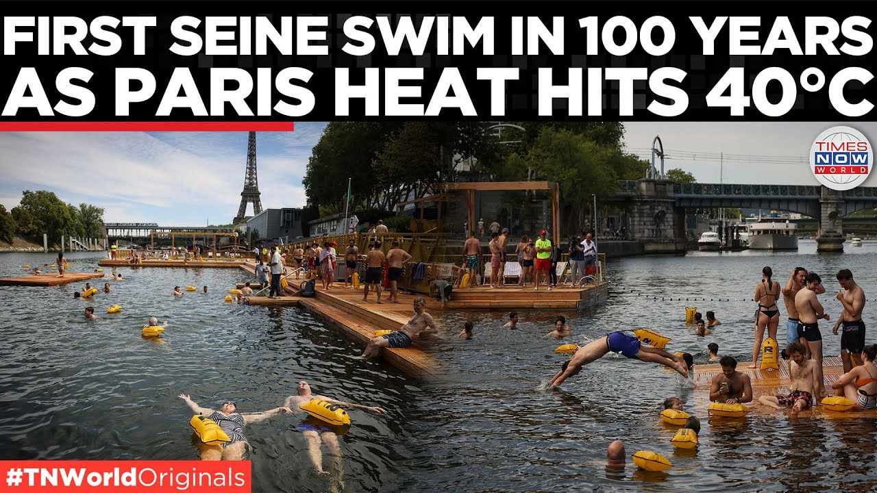 Desperate Parisians Dive In as City Opens Seine Amid Brutal Heatwave | Times Now World