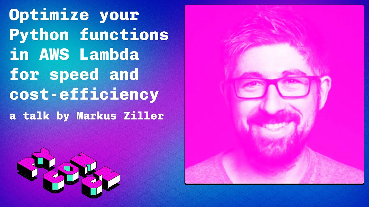 Markus Ziller: Optimize your Python functions in AWS Lambda for speed and cost‑efficiency