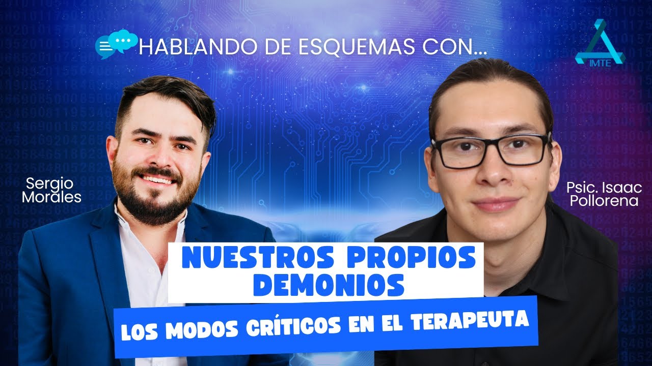 Nuestros propios Demonios: Modos Críticos en el Terapeuta| Terapia de Esquemas de Mexico