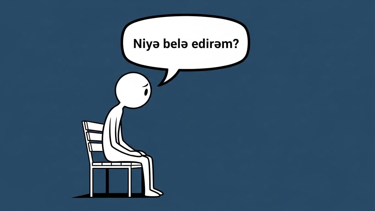 Niyə Belə Davranırsan? Psixologiya Bunun Cavabını Verir
