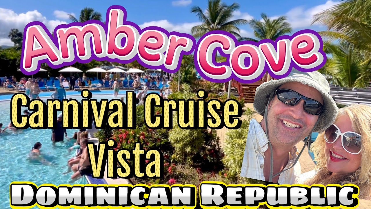 Amber Cove Carnival Vista cruise destination!