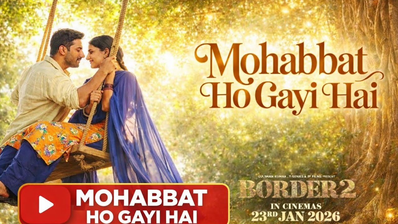 BORDER 2: Mohabat Ho Gayi Hai (audio)| Anu Malik| Javed, M-series200, Varun, Diljit, Ahan, Mithoon 