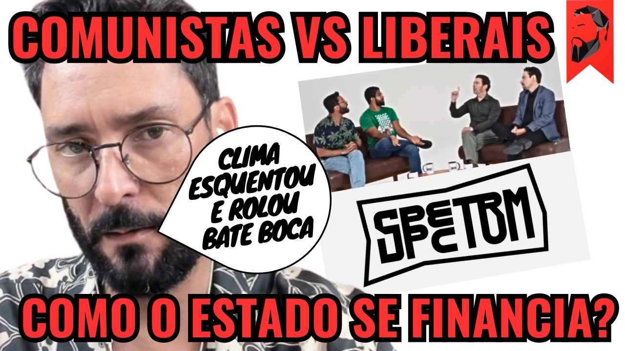 JONES MANOEL E HUMBERTO MATOS DEBATEM COM LIBERAIS NO CANAL SPECTRUM: COMO O ESTADO SE FINANCIA?