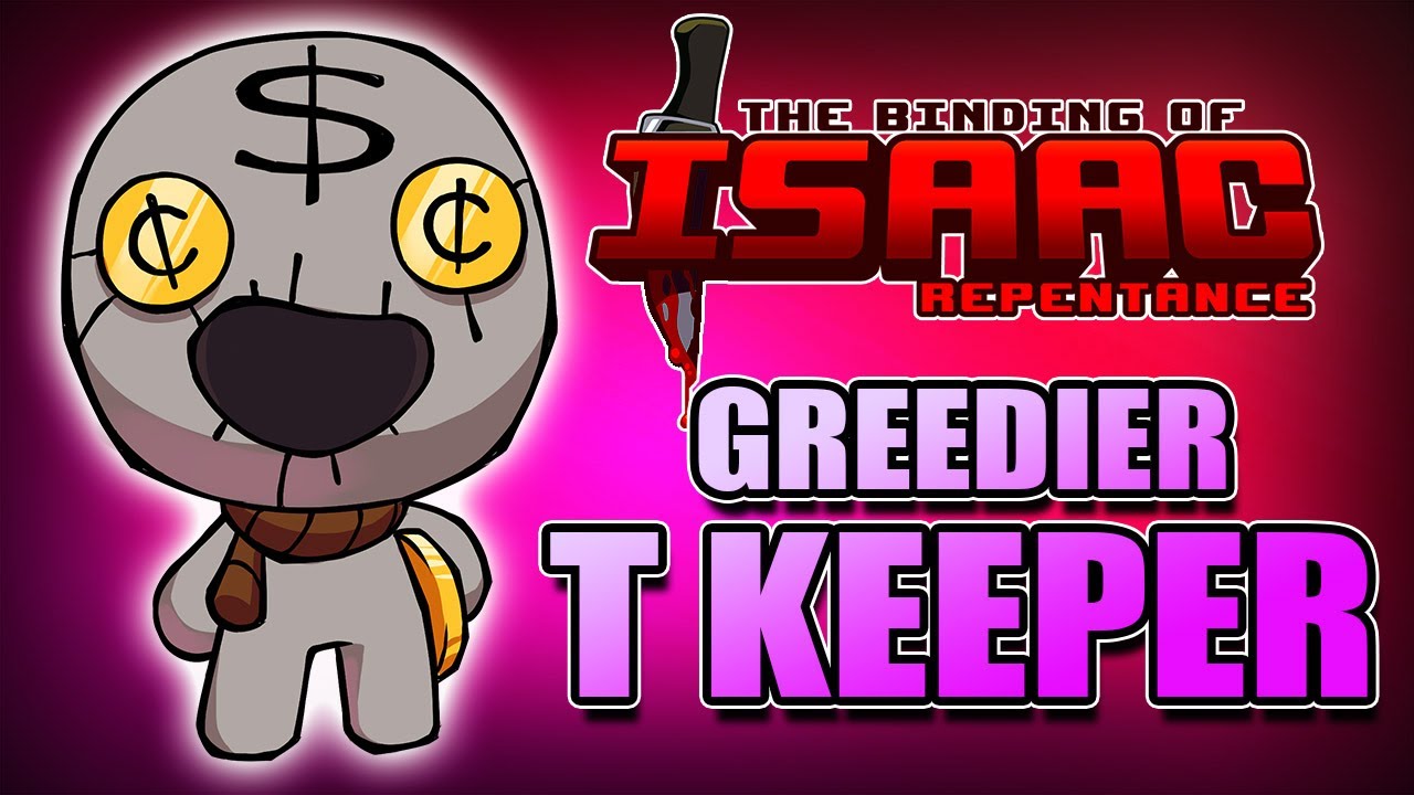 Tainted Keeper Greedier Mode - Hutts Streams Repentance