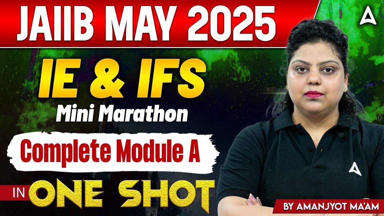 JAIIB IE and IFS Marathon 2025 | IE and IFS Module A Marathon | JAIIB IE & IFS 2025 | Amanjyot kaur