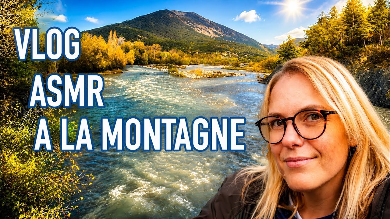 ASMR FR ⛰️ Vlog ASMR dans les Alpes du Sud (avec chuchotement très proche du micro)