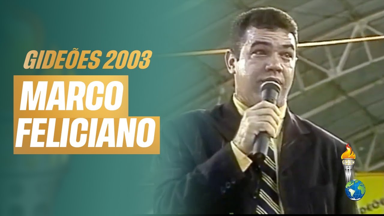 Gideões 2003 | Marco Feliciano [Congresso dos Gideões Missionários]