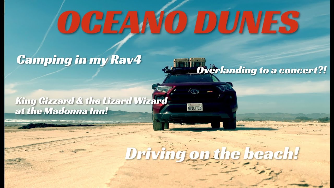 Oceano Dunes, CA: Camping IN my Rav4 TRD Off Road on the beach!