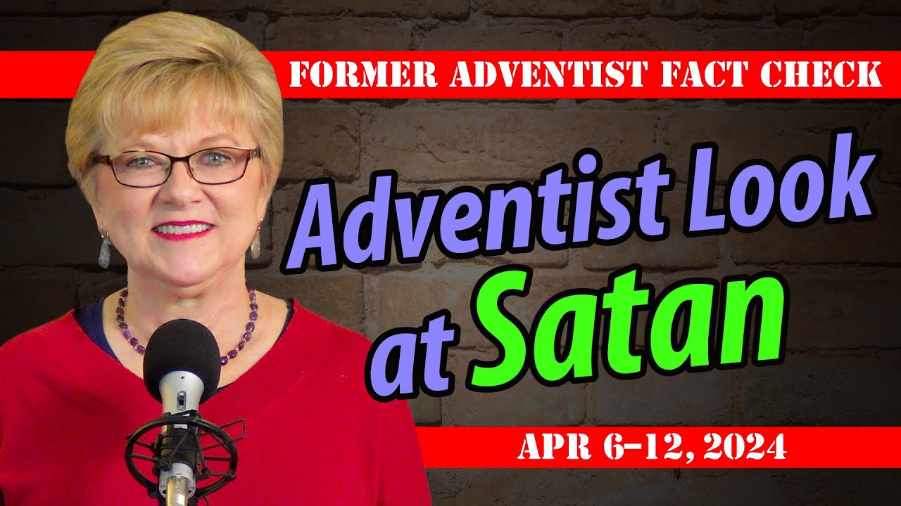 Adventist Look at Satan (Apr 6–12, 2024, Q2L2)