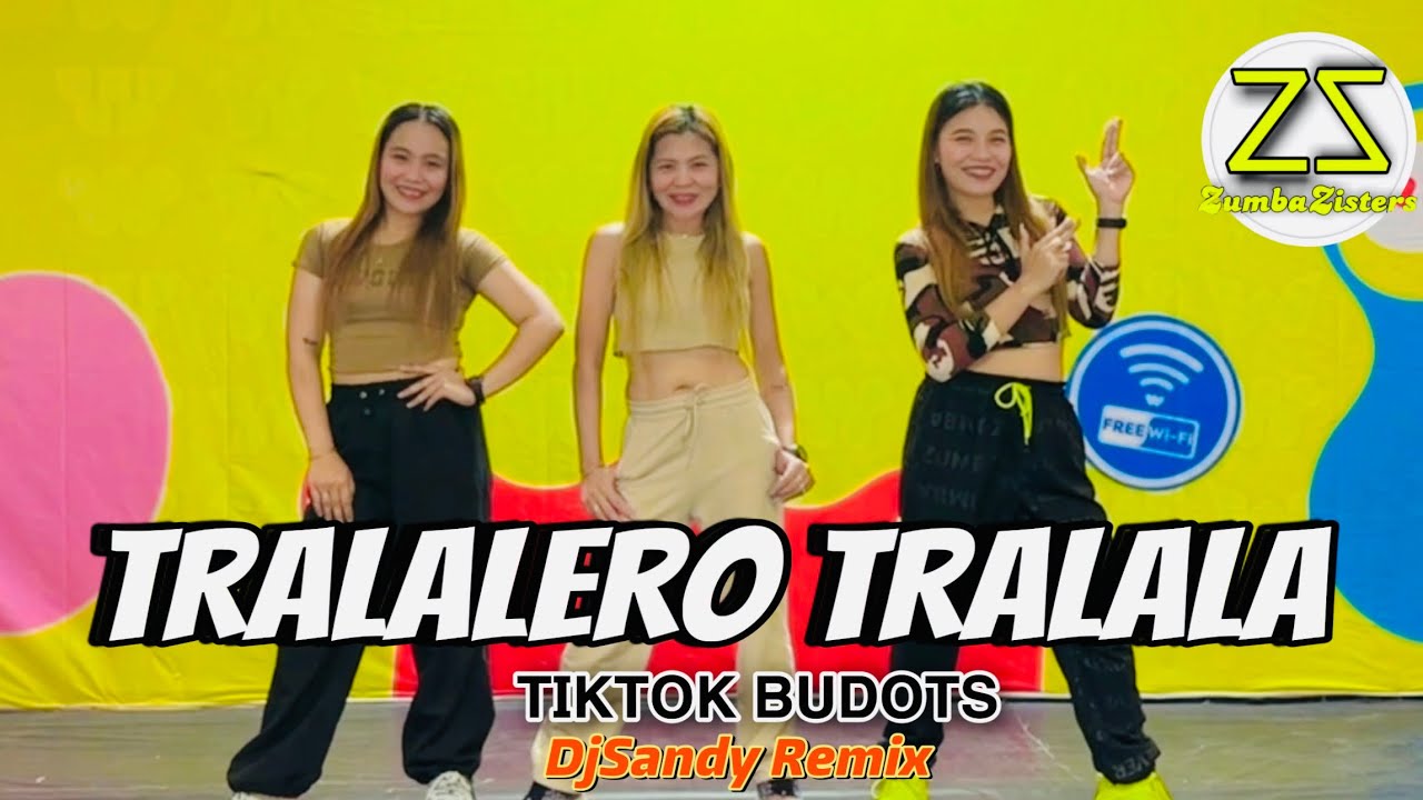 TRALALERO TRALALA | TIKTOK BUDOTS | DjSandy Remix | ZUMBA DANCEFITNESS | ZUMBAZISTERS | ZIN ANN