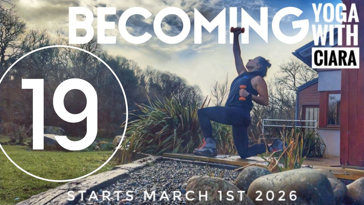 DAY 19: BECOMING : 21-Day Yoga Journey with Ciara