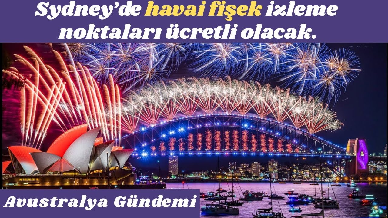 SYDNEY'DE YILBAŞI ARTIK ÜCRETLİ OLACAK (Avustralya)