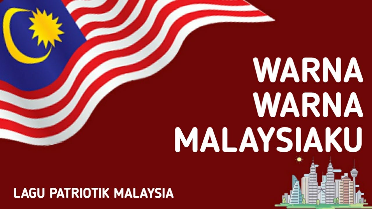 Warna Warna Malaysiaku | Lagu Patriotik Malaysia