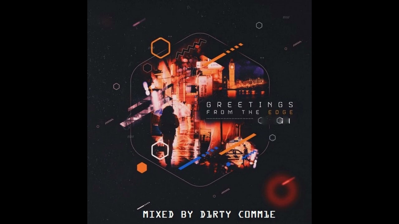 d1rty c0mm1e - Greetings From The Edge - Привет с края