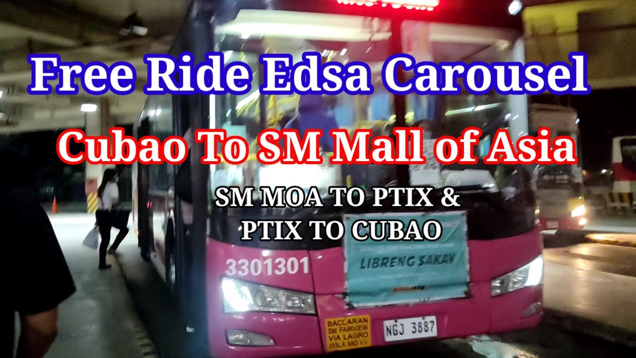 Edsa Carousel Bus Free Rides CUBAO to MALL OF ASIA