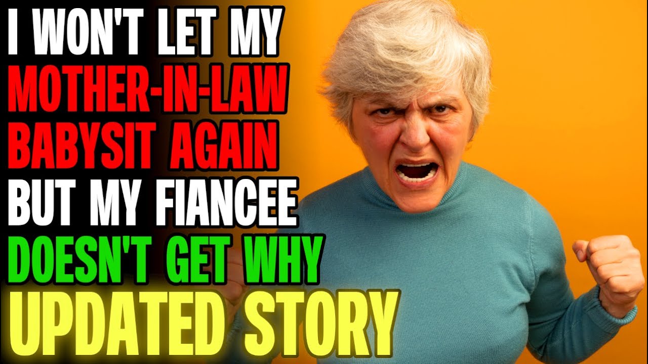 I Won't Let My Mother-In-Law Babysit Again Fiancée Doesn't Get Why! | Reading Reddit Stories