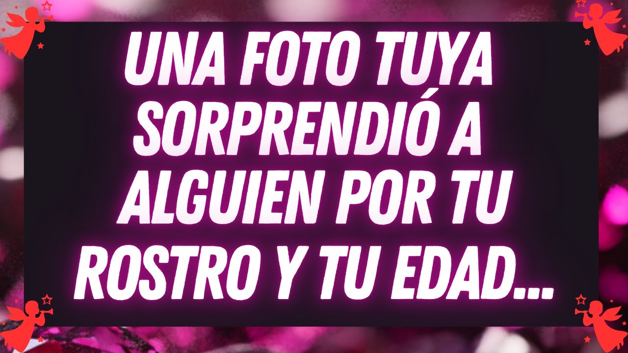 💌 Una foto tuya sorprendió a alguien por tu rostro y tu edad... 💌