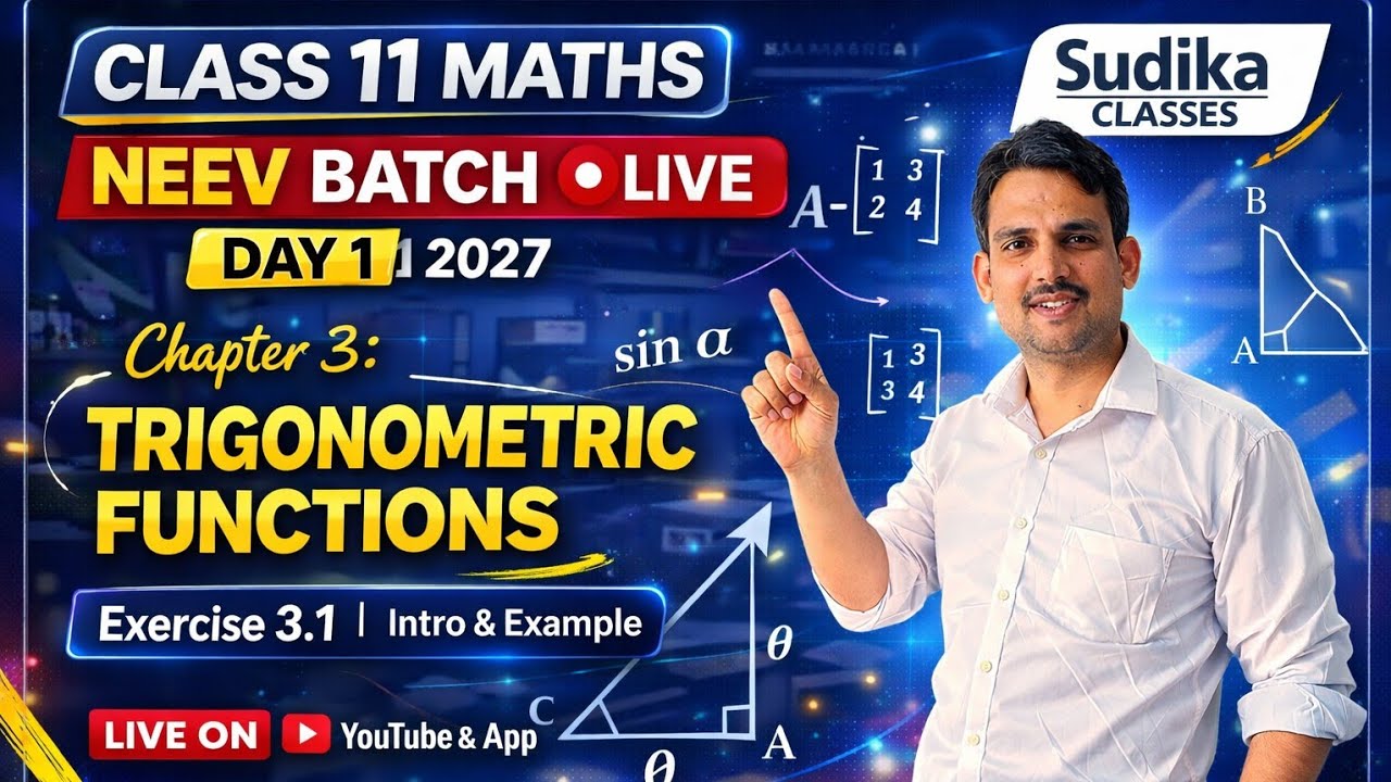 Trigonometric Functions Start 🔥 | Class 11 Maths Chapter 3 | Exercise 3.1 | Neev Batch LIVE 2027 