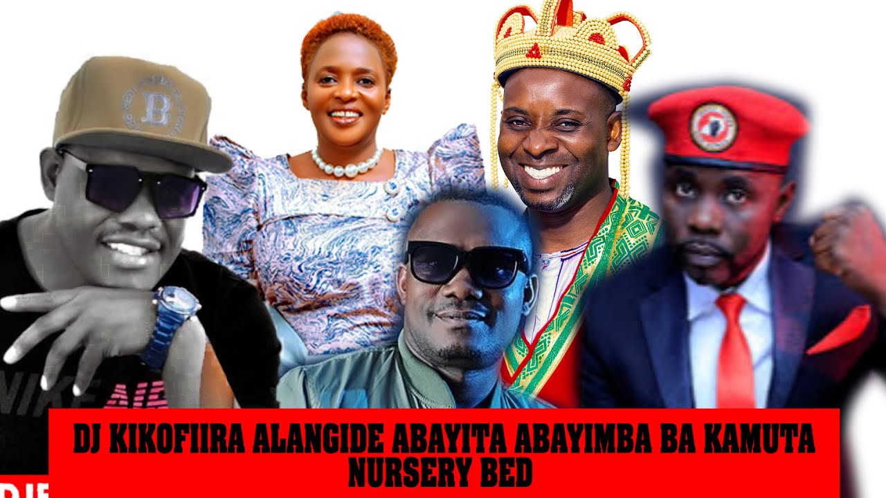 DJ KIKOFIIRA ALANGIDE ABAYIMBI ABAYIITA ABA KAMUTA NUSERY BED KU MUSIC DAGALA PART 2