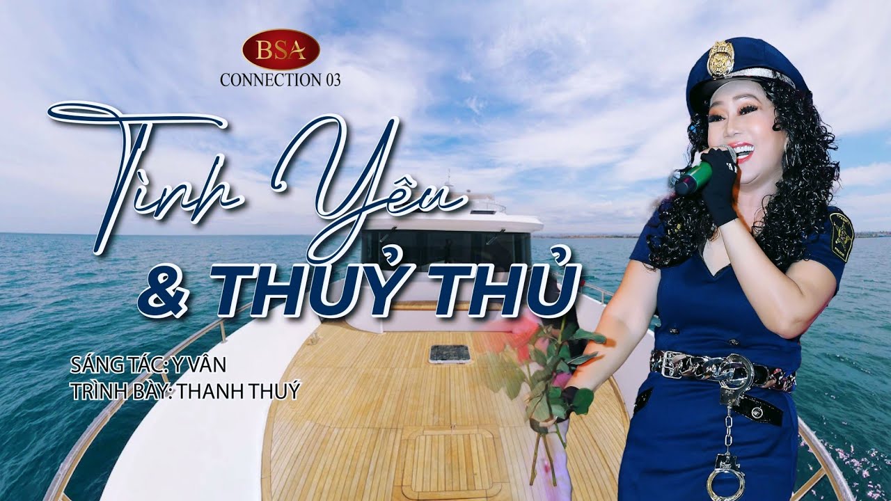 TÌNH YÊU VÀ THỦY THỦ - THANH THÚY 2022
