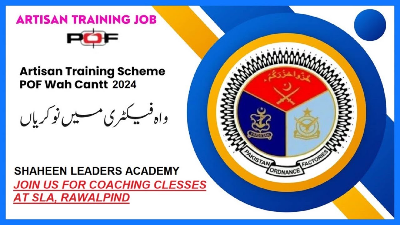 Pakistan Ordnance Factories POF WAH Jobs 2024 Artisan Training Scheme, qualification & full process