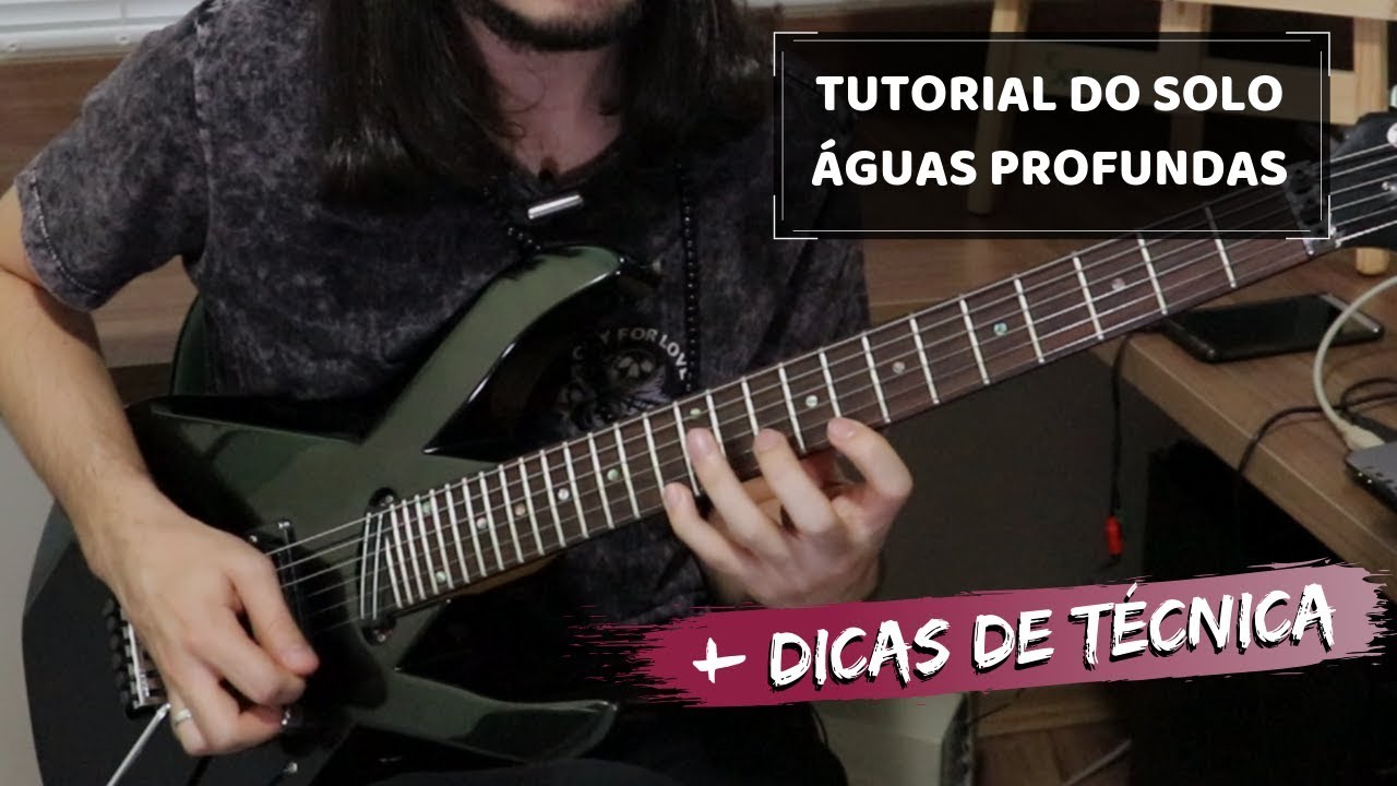 Tutorial | Solo de Aguas Profundas + Dicas de Técnica e Velocidade (Roger Franco | David Quinlan)